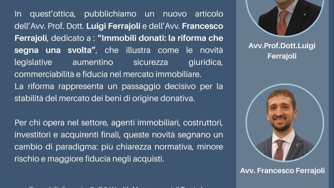 “Immobili donati: la riforma che segna una svolta” a cura dell’Avv. Prof. Dott. Luigi Ferrajoli e dell’Avv. Francesco Ferrajoli